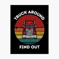 Truck Around And Find Out