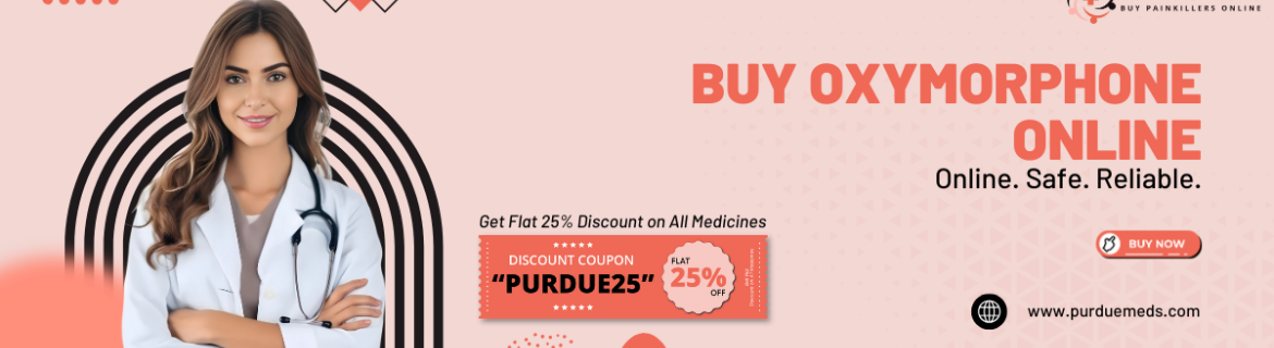 Get  Oxymorphone Online Instant discreet checkout Banner Image